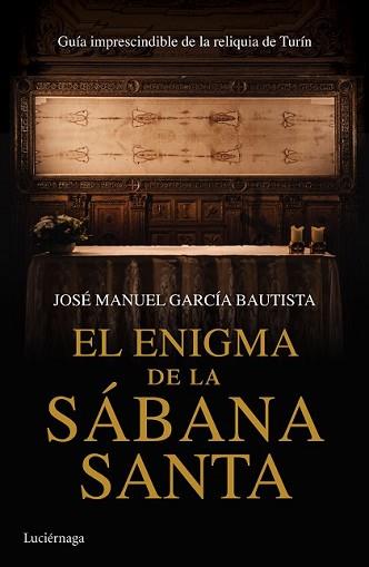 ENIGMA DE LA SÁBANA SANTA, EL | 9788416694068 | GARCÍA BAUTISTA, JOSE MANUEL | Llibreria L'Illa - Llibreria Online de Mollet - Comprar llibres online