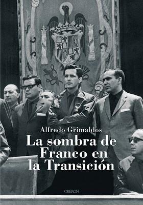 SOMBRA DE FRANCO EN LA TRANSICION, LA | 9788496052758 | GRIMALDOS FEITO, ALFREDO | Llibreria L'Illa - Llibreria Online de Mollet - Comprar llibres online