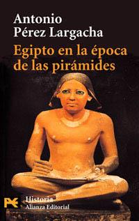 EGIPTO EN LA EPOCA DE LAS PIRAMIDES | 9788420639857 | PEREZ, ANTONIO | Llibreria L'Illa - Llibreria Online de Mollet - Comprar llibres online