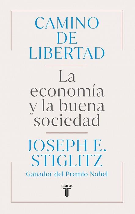 CAMINO DE LIBERTAD | 9788430627165 | STIGLITZ, JOSEPH E. | Llibreria L'Illa - Llibreria Online de Mollet - Comprar llibres online