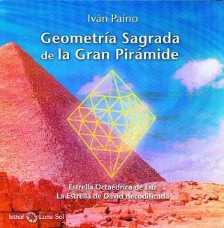 GEOMETRÍA SAGRADA DE LA GRAN PIRÁMIDE | 9788494065804 | PAÍNO, IVÁN | Llibreria L'Illa - Llibreria Online de Mollet - Comprar llibres online