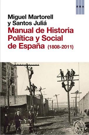 MANUAL DE HISTORIA POLITICA Y SOCIAL DE ESPAÑA (1808-2011) | 9788490063996 | MARTORELL , MIGUEL/JULIÁ DIAZ, SANTOS | Llibreria L'Illa - Llibreria Online de Mollet - Comprar llibres online