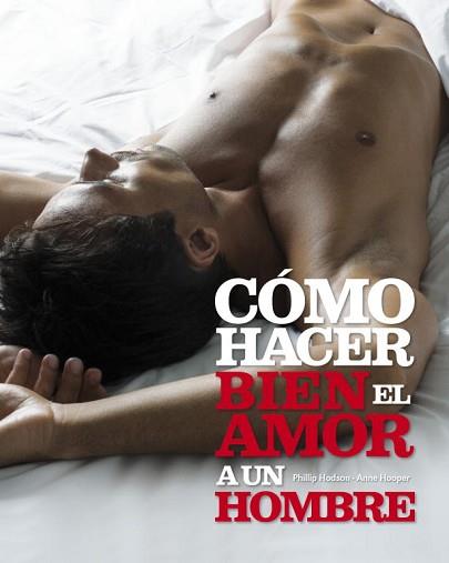 COMO HACER BIEN EL AMOR A UN HOMBRE | 9788425337550 | HODSON, PHILLIP / HOOPER, ANNE | Llibreria L'Illa - Llibreria Online de Mollet - Comprar llibres online