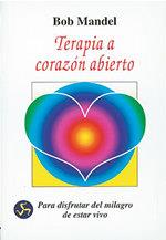 TERAPIA A CORAZON ABIERTO | 9788488066527 | MANDEL, BOB | Llibreria L'Illa - Llibreria Online de Mollet - Comprar llibres online