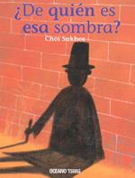 DE QUIEN ES ESA SOMBRA? | 9786074000924 | SUKHEE, CHOI | Llibreria L'Illa - Llibreria Online de Mollet - Comprar llibres online