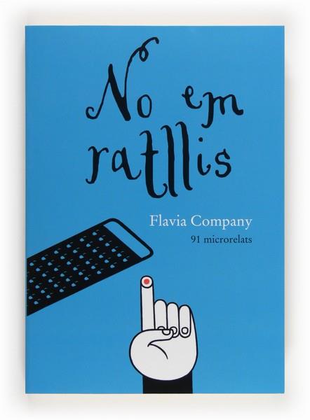 NO EM RATLLIS | 9788466132022 | COMPANY, FLAVIA | Llibreria L'Illa - Llibreria Online de Mollet - Comprar llibres online