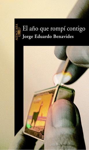 AÑO QUE ROMPI CONTIGO, EL | 9788420465678 | BENAVIDES, JORGE EDUARDO | Llibreria L'Illa - Llibreria Online de Mollet - Comprar llibres online