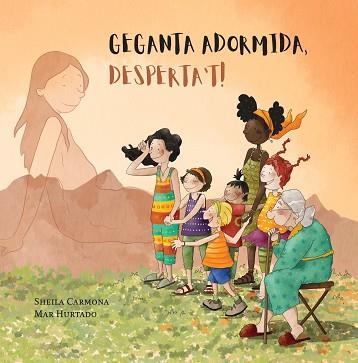 GEGANTA ADORMIDA DESPERTA'T! | 9788412691818 | CARMONA, SHEILA | Llibreria L'Illa - Llibreria Online de Mollet - Comprar llibres online