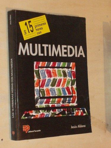 15 PRIMERAS HORAS CON MULTIMEDIA, LAS | 9788428320825 | ALDANA | Llibreria L'Illa - Llibreria Online de Mollet - Comprar llibres online