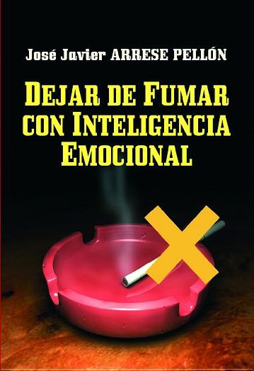 DEJAR DE FUMAR CON INTELIGENCIA EMOCIONAL | 9788427126602 | ARRESTE PELLON, JOSE MANUEL | Llibreria L'Illa - Llibreria Online de Mollet - Comprar llibres online