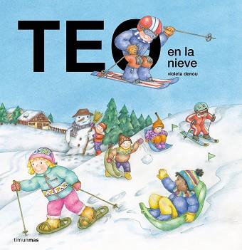 TEO EN LA NIEVE | 9788408294207 | DENOU, VIOLETA | Llibreria L'Illa - Llibreria Online de Mollet - Comprar llibres online