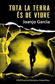 TOTA LA TERRA ÉS DE VIDRE | 9788490265352 | GARCÍA NAVARRO, JOAN JOSEP | Llibreria L'Illa - Llibreria Online de Mollet - Comprar llibres online