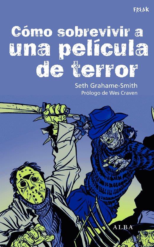 COMO SOBREVIVIR A UNA PELICULA DE TERROR | 9788484285670 | GRAHAMESMITH, SETH | Llibreria L'Illa - Llibreria Online de Mollet - Comprar llibres online