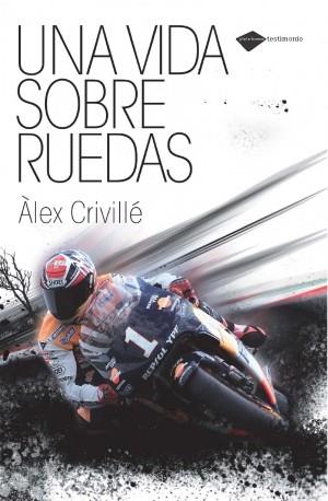 VIDA SOBRE RUEDAS, UNA | 9788496981812 | CRIVILLE, ALEX | Llibreria L'Illa - Llibreria Online de Mollet - Comprar llibres online