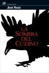 SOMBRA DEL CUERVO, LA | 9788476697924 | ROSE, JOEL | Llibreria L'Illa - Llibreria Online de Mollet - Comprar llibres online