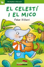 CELESTI I EL MICO,EL-CAT.-LP.20 | 9788489625617 | SILLANI, FEBE | Llibreria L'Illa - Llibreria Online de Mollet - Comprar llibres online