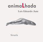 ANIMALHADA | 9788478449323 | AUTE, LUIS EDUARDO | Llibreria L'Illa - Llibreria Online de Mollet - Comprar llibres online