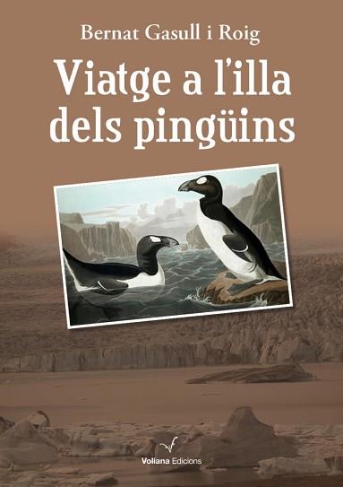 VIATGE A L'ILLA DELS PINGÜINS | 9788494071522 | GASULL ROIG, BERNAT | Llibreria L'Illa - Llibreria Online de Mollet - Comprar llibres online