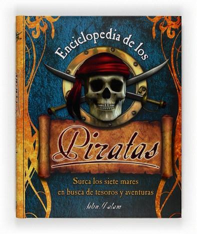 ENCICLOPEDIA DE LOS PIRATAS | 9788467535570 | MALAM, JOHN | Llibreria L'Illa - Llibreria Online de Mollet - Comprar llibres online