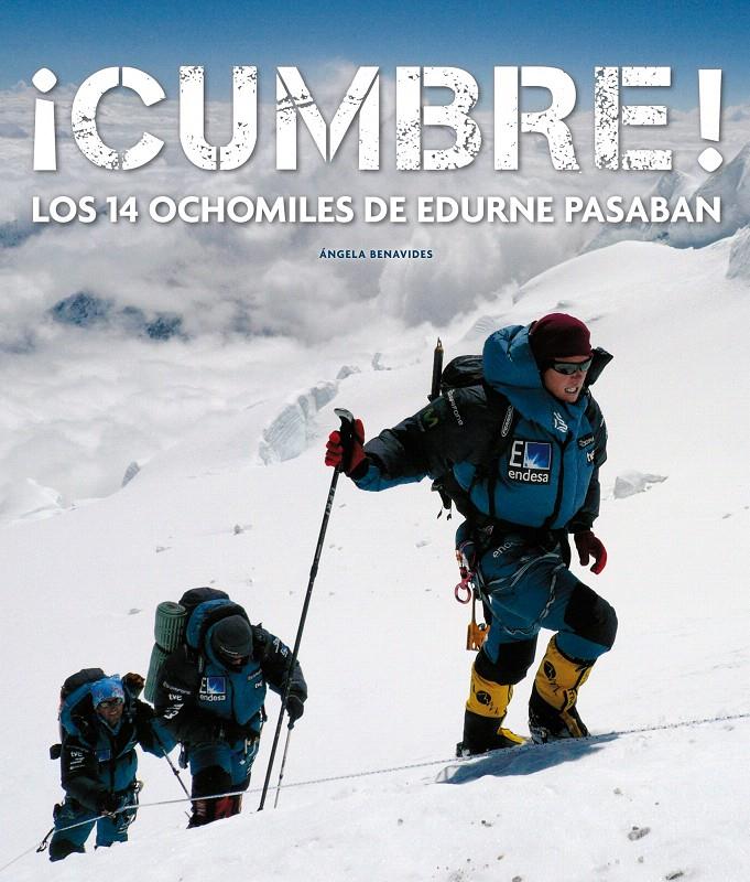 CUMBRE  (LOS 14 OCHOMILES DE EDURNE PASABAN) | 9788497857062 | BENAVIDES, ANGELA | Llibreria L'Illa - Llibreria Online de Mollet - Comprar llibres online