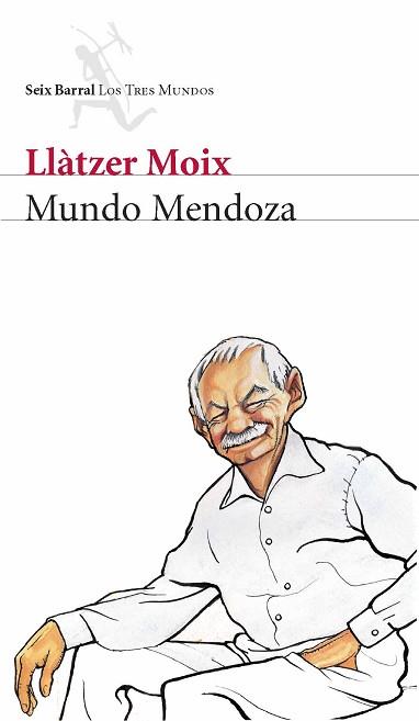 MUNDO MENDOZA | 9788432209000 | MOIX, LLATZER | Llibreria L'Illa - Llibreria Online de Mollet - Comprar llibres online