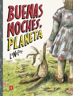 BUENAS NOCHES PLANETA | 9788417115845 | LINIERS  | Llibreria L'Illa - Llibreria Online de Mollet - Comprar llibres online