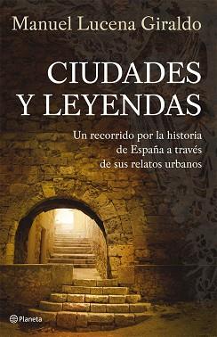 CIUDADES DE LEYENDA | 9788408074601 | LUCENA GIRALDO, MANUEL | Llibreria L'Illa - Llibreria Online de Mollet - Comprar llibres online