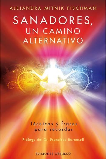 SANADORES, UN CAMINO ALTERNATIVO | 9788416192571 | MITNIK FISCHMAN, ALEJANDRA | Llibreria L'Illa - Llibreria Online de Mollet - Comprar llibres online