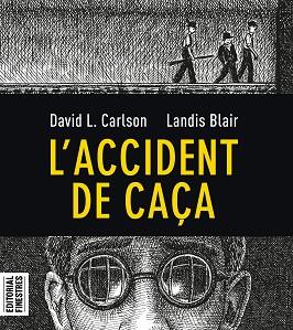 ACCIDENT DE CAÇA, L' | 9788412426113 | CARLSON, CHARLES L./BLAIR, LANDIS | Llibreria L'Illa - Llibreria Online de Mollet - Comprar llibres online