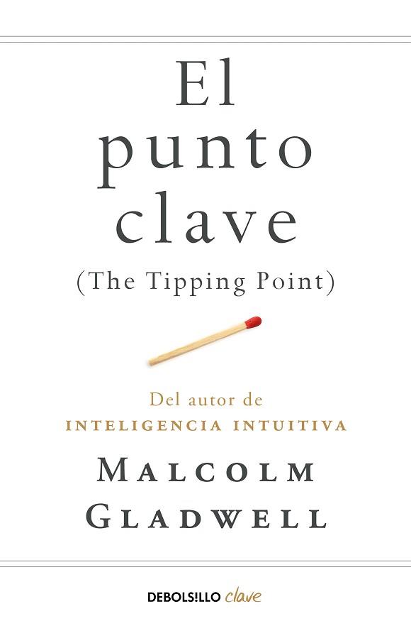 PUNTO CLAVE, EL | 9788466342445 | GLADWELL, MALCOLM | Llibreria L'Illa - Llibreria Online de Mollet - Comprar llibres online