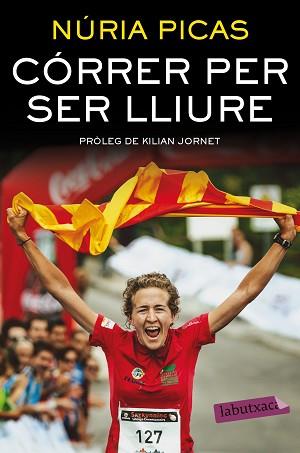 CÓRRER PER SER LLIURE | 9788416600526 | PICAS I ALBETS, NURIA | Llibreria L'Illa - Llibreria Online de Mollet - Comprar llibres online