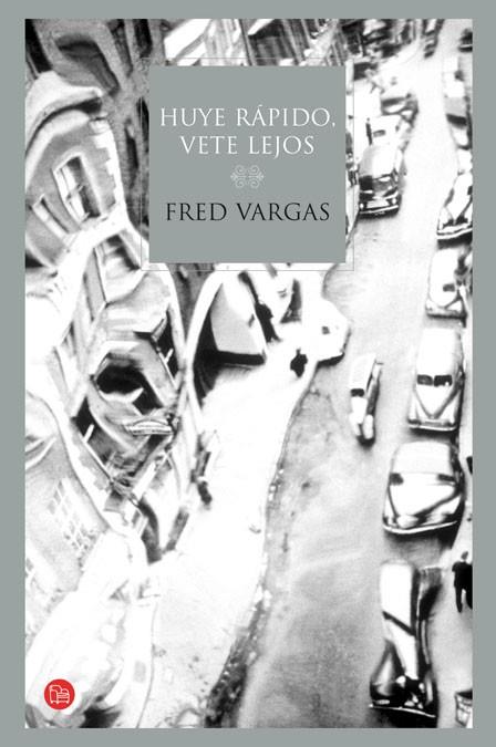 HUYE RAPIDO VETE LEJOS | 9788466322287 | VARGAS, FRED | Llibreria L'Illa - Llibreria Online de Mollet - Comprar llibres online