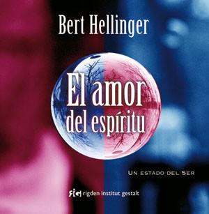 AMOR DEL ESPIRITU, EL | 9788493617585 | HELLINGER, BERT | Llibreria L'Illa - Llibreria Online de Mollet - Comprar llibres online