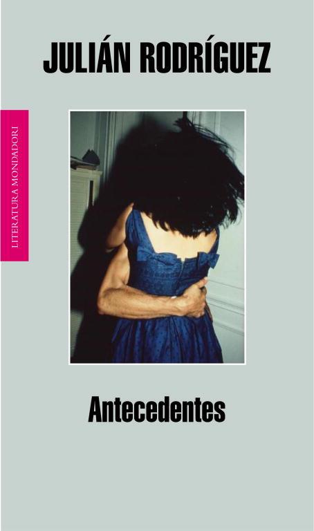 ANTECEDENTES | 9788439722199 | RODRIGUEZ, JULIAN | Llibreria L'Illa - Llibreria Online de Mollet - Comprar llibres online