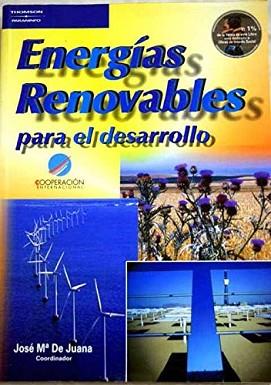 ENERGIAS RENOVABLES PARA EL DESARROLLO | 9788428328074 | JUANA, JOSE Mª DE | Llibreria L'Illa - Llibreria Online de Mollet - Comprar llibres online