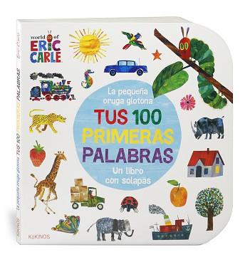 PEQUEÑA ORUGA GLOTONA TUS 100 PRIMERAS PALABRAS, LA | 9788417742416 | CARLE, ERIC | Llibreria L'Illa - Llibreria Online de Mollet - Comprar llibres online