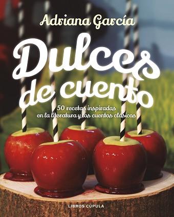 DULCES DE CUENTO | 9788448024109 | GARCÍA, ADRIANA | Llibreria L'Illa - Llibreria Online de Mollet - Comprar llibres online