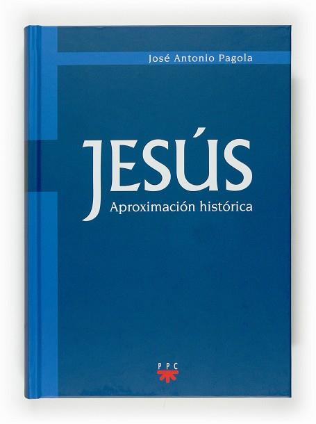 JESUS APROXIMACION HISTORICA | 9788428819404 | PAGOLA, JOSE ANTONIO | Llibreria L'Illa - Llibreria Online de Mollet - Comprar llibres online