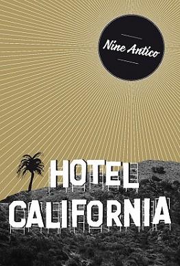 HOTEL CALIFORNIA | 9788494414077 | ANTICO, NINE | Llibreria L'Illa - Llibreria Online de Mollet - Comprar llibres online