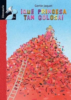 QUE PRINCESA TAN GOLOSA | 9788479429072 | JAQUET, GERTIE | Llibreria L'Illa - Llibreria Online de Mollet - Comprar llibres online