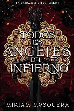 TODOS LOS ÁNGELES DEL INFIERNO | 9788419988102 | MOSQUERA, MIRIAM | Llibreria L'Illa - Llibreria Online de Mollet - Comprar llibres online