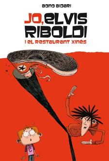 JO ELVIS RIBOLDI I EL RESTAURANT XINÈS | 9788424636869 | BIDARI, BONO | Llibreria L'Illa - Llibreria Online de Mollet - Comprar llibres online