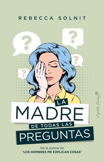 MADRE DE TODAS LAS PREGUNTAS, LA | 9788412281750 | SOLNIT, REBECCA | Llibreria L'Illa - Llibreria Online de Mollet - Comprar llibres online