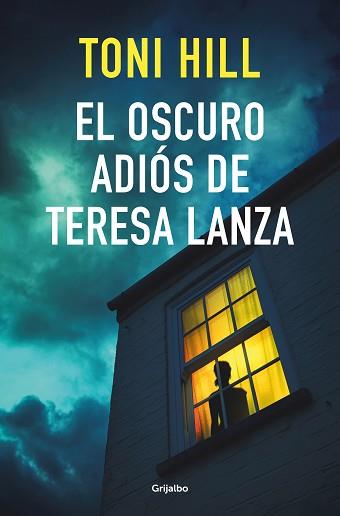 OSCURO ADIÓS DE TERESA LANZA, EL | 9788425359910 | HILL, TONI | Llibreria L'Illa - Llibreria Online de Mollet - Comprar llibres online