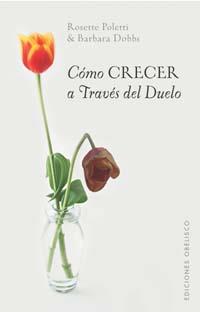 COMO CRECER A TRAVES DEL DUELO | 9788497771177 | POLETTI, ROSETTE / BARBARA DOBBS | Llibreria L'Illa - Llibreria Online de Mollet - Comprar llibres online