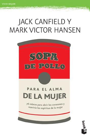 SOPA DE POLLO PARA EL ALMA DE LA MUJER | 9788427033849 | CANFIELD, JACK / MARK VICTOR HANSEN