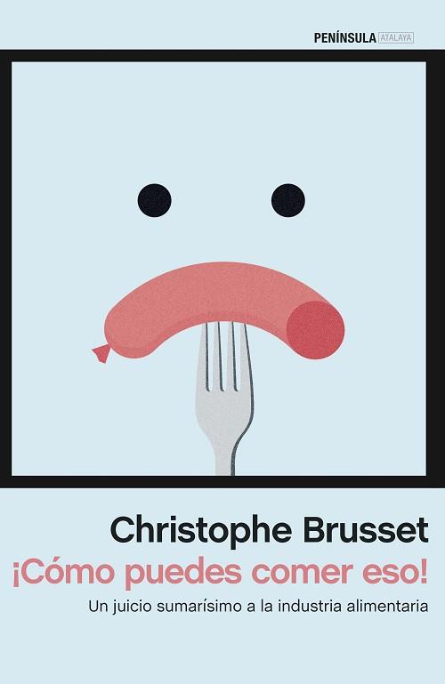 CÓMO PUEDES COMER ESO! | 9788499425801 | BRUSSET, CHRISTOPHE  | Llibreria L'Illa - Llibreria Online de Mollet - Comprar llibres online