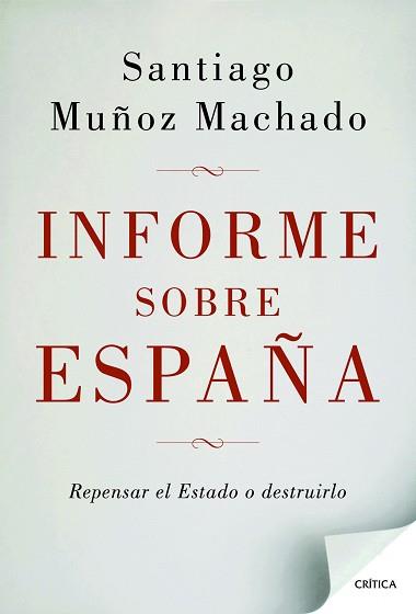 INFORME SOBRE ESPAÑA | 9788498924664 | MUÑOZ MACHADO, SANTIAGO | Llibreria L'Illa - Llibreria Online de Mollet - Comprar llibres online