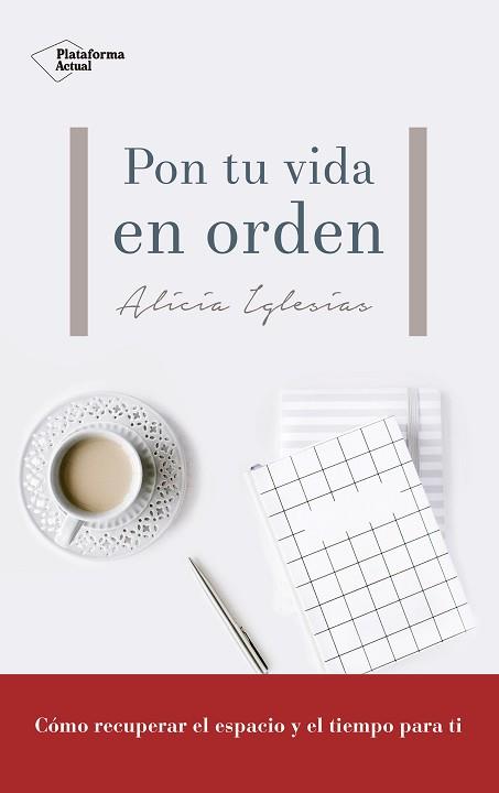 PON TU VIDA EN ORDEN | 9788417114480 | IGLESIAS GALÁN, ALICIA | Llibreria L'Illa - Llibreria Online de Mollet - Comprar llibres online