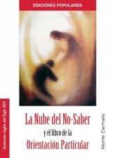 NUBE DEL NO-SABER Y EL LIBRO DE LA ORIENTACIÓN PARTICULAR, LA | 9788483531464 | ANÓNIMO INGLÉS DEL SIGLO XIV | Llibreria L'Illa - Llibreria Online de Mollet - Comprar llibres online